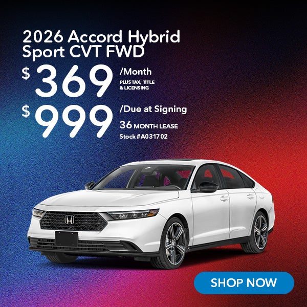 2026 Honda Accord Hybrid Sport Lease from $369/mo, $999 due 