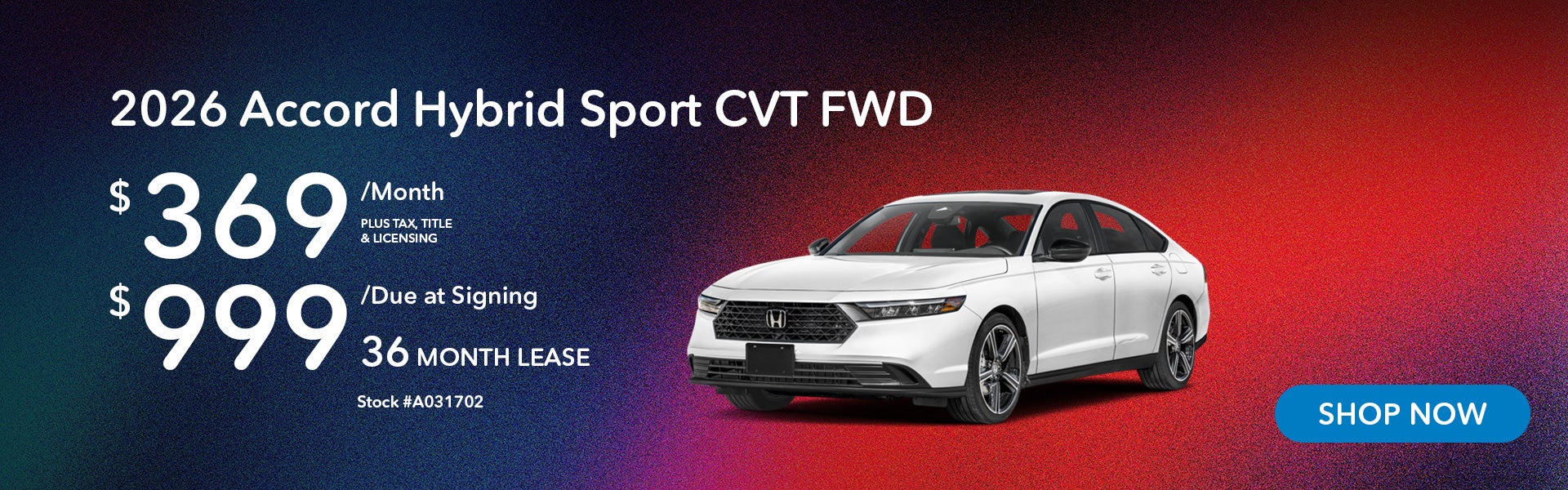 2026 Honda Accord Hybrid Sport Lease from $369/mo, $999 due 